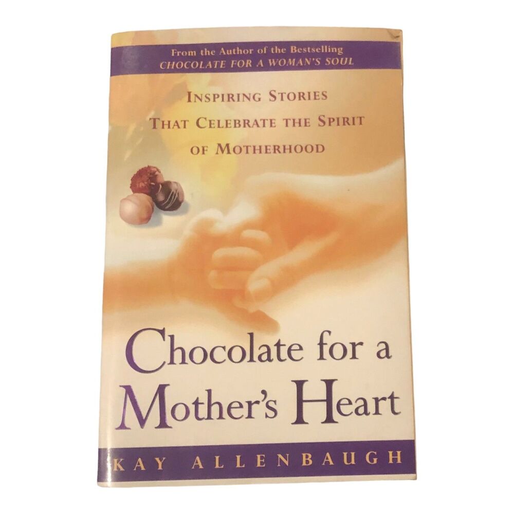 Chocolate for a Mother's Heart : Inspiring Stories That Celebrate the Spirit